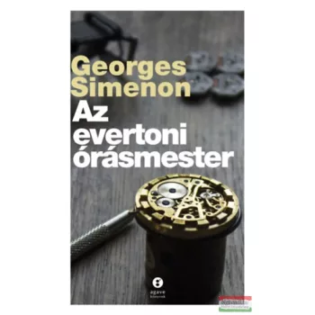 Georges Simenon - Az evertoni órásmester 