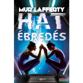 Mur Lafferty - Hat ébredés