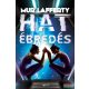 Mur Lafferty - Hat ébredés