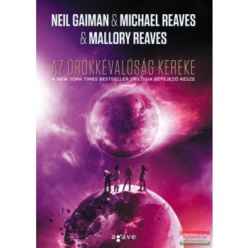   Neil Gaiman, Michael Reaves, Mallory Reaves - Az örökkévalóság kereke 