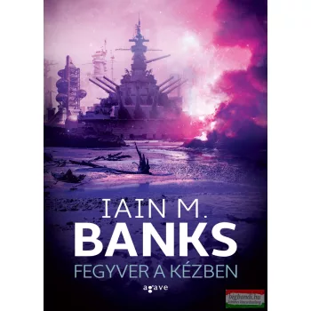 Iain M. Banks - Fegyver a kézben