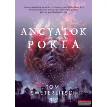 Tom Sweterlitsch - Angyalok pokla