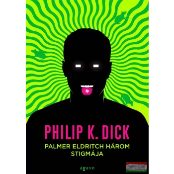Philip K. Dick - Palmer Eldritch három stigmája