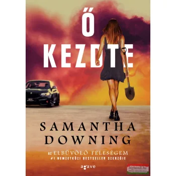 Samantha Downing - Ő kezdte