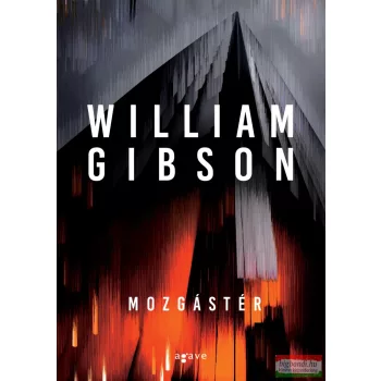 William Gibson - Mozgástér  