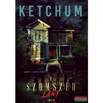 Jack Ketchum - A szomszéd lány