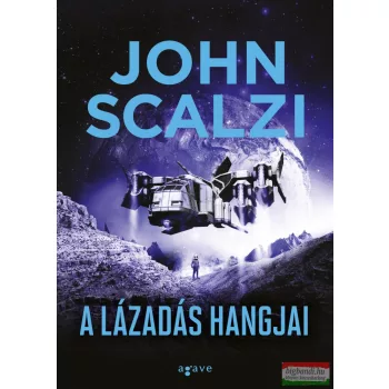 John Scalzi - A lázadás hangjai