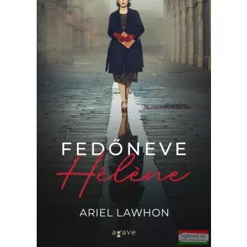 Ariel Lawhon - Fedőneve Hélène