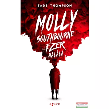Tade Thompson - Molly Southbourne ezer halála