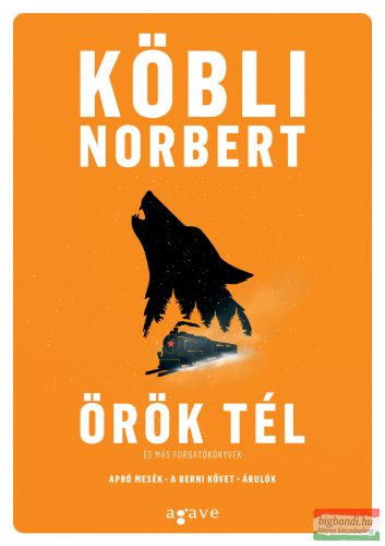 Köbli Norbert - Örök tél és más forgatókönyvek