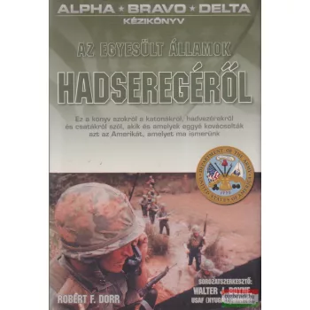   Robert F. Dorr - Kézikönyv az Egyesült Államok hadseregéről