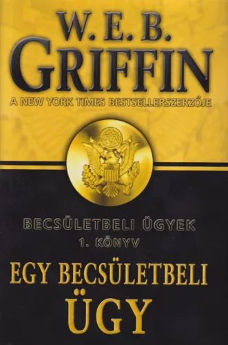 W. E. B. Griffin - Egy becsületbeli ügy