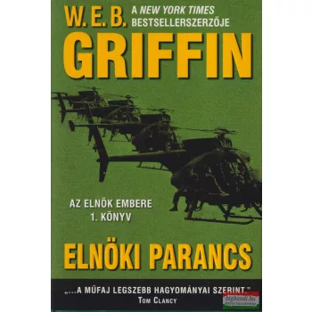 W. E. B. Griffin - Elnöki parancs