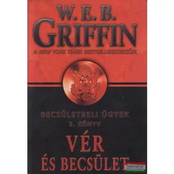 W. E. B. Griffin - Vér és becsület