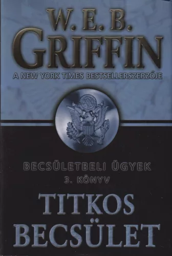W. E. B. Griffin - Titkos becsület