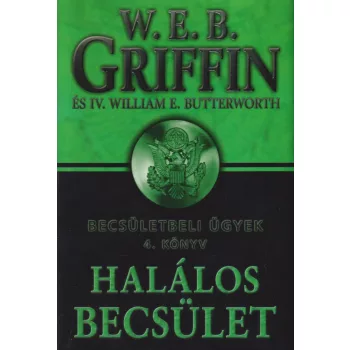 W. E. B. Griffin - Halálos becsület