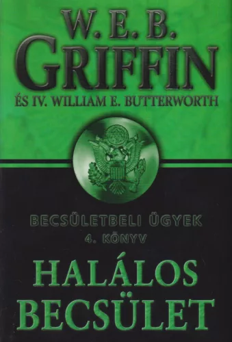 W. E. B. Griffin - Halálos becsület