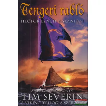 Tim Severin - Tengeri ​rabló - Hector Lynch kalandjai