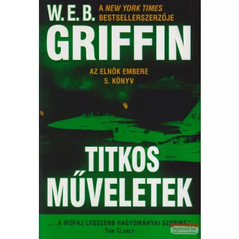 W. E. B. Griffin - Titkos műveletek