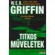 W. E. B. Griffin - Titkos műveletek