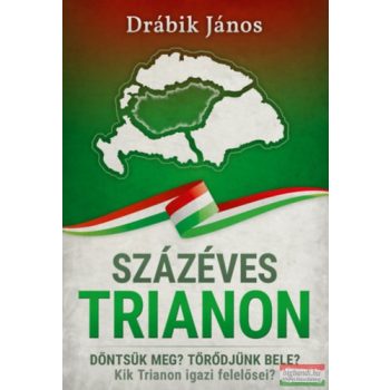 Drábik János - Százéves Trianon