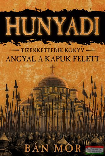 Bán Mór - Hunyadi 12. - Angyal a kapuk felett