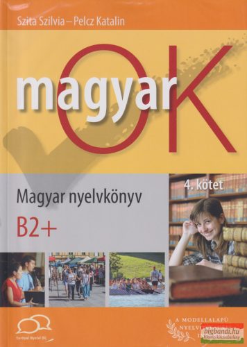 MagyarOK ​4. kötet B2+ Magyar nyelvkönyv - tankönyv és munkafüzet