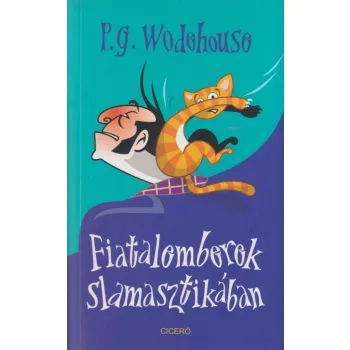 P. G. Wodehouse - Fiatalemberek slamasztikában