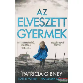 Patricia Gibney - Az elveszett gyermek
