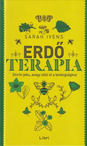 Sarah Ivens - Erdő terápia