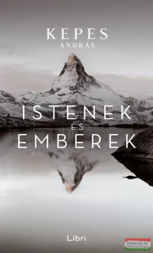 Kepes András - Istenek és emberek