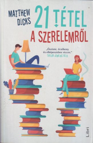 Matthew Dicks - 21 tétel a szerelemről