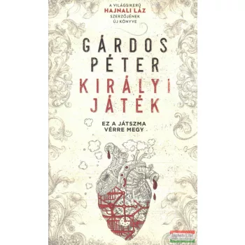 Gárdos Péter - Királyi játék