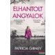 Patricia Gibney - Elhantolt angyalok