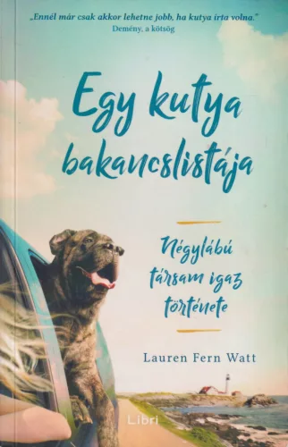 Lauren Fern Watt - Egy kutya bakancslistája