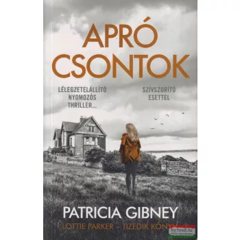 Patricia Gibney - Apró csontok