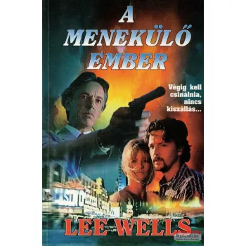 Lee Wells - A menekülő ember