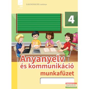 Anyanyelv és kommunikáció 4. munkafüzet
