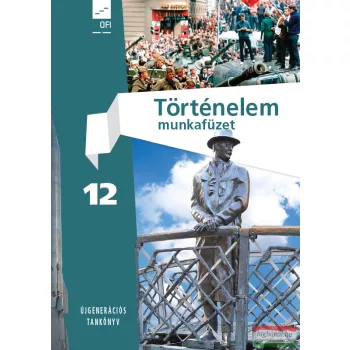 Történelem 12. munkafüzet - FI-504011202/1