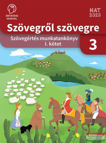 Szövegről szövegre. Szövegértés munkatankönyv 3. osztály I. kötet OH-MIR03TA/I