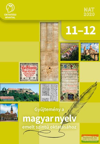 Gyűjtemény a MAGYAR NYELV emelt szintű oktatásához 11-12. - OH-MNY1112E