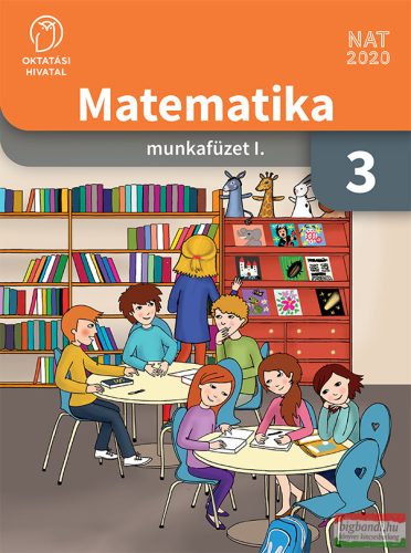 Matematika munkafüzet 3. osztályosoknak I. kötet OH-MAT03MA/I