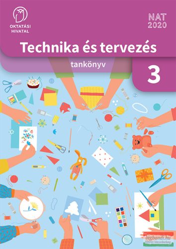 Technika és tervezés tankönyv a 3. évfolyam számára OH-TET03TA
