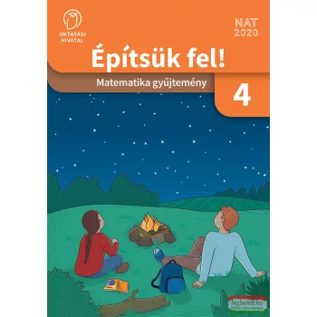   Építsük fel! Matematika gyűjtemény 4. osztály - OH-MAT04TC