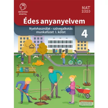   Édes anyanyelvem - Nyelvhasználat - szövegalkotás munkafüzet 4. I. kötet - OH-MNY04MA/I