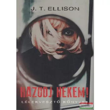 J. T. Ellison - Hazudj nekem!