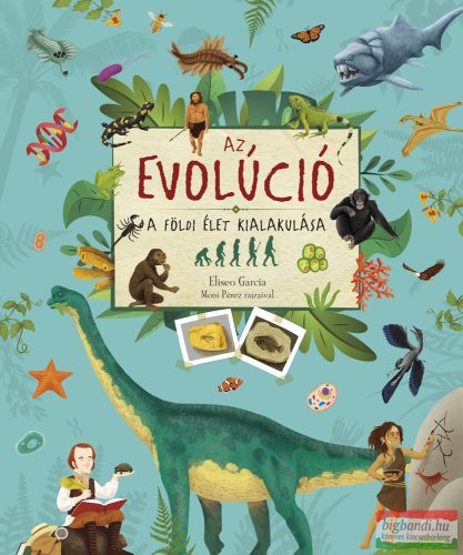 Eliseo Garcia - Az evolúció - A földi élet kialakulása