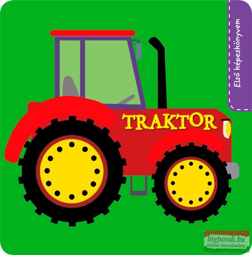 Első képeskönyvem - Traktor 