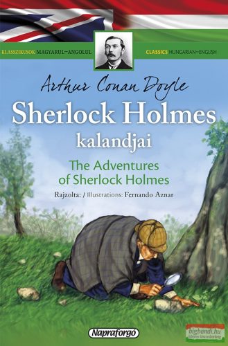 Klasszikusok magyarul-angolul: Sherlock Holmes kalandjai / The Adventures of Sherlock Holmes