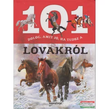 Anais Puygreiner - 101 dolog, amit jó ha tudsz a lovakról